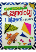 Jak zrobić samoloty i latawce z papieru