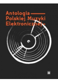Antologia Polskiej Muzyki Elektronicznej