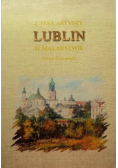 Lublin w malarstwie z teki artysty