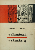 Oskarżeni oskarżają