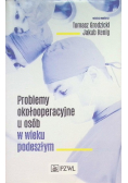 Problemy okołooperacyjne u osób w wieku podeszłym