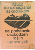 Klucz do oznaczania szkodników na podstawie uszkodzeń roślin uprawnych