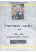 Dziewictwo i celibat dzisiaj W kierunku seksualności paschalnej