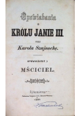 Opowiadania o Królu Janie III Opowiadanie I Mściciel 1960 r.