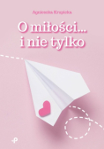 O miłości i nie tylko
