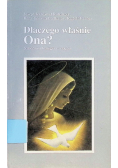 Dlaczego właśnie Ona