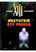 XIII Wszystkie łzy piekła