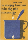 W mojej kuchni nic się nie marnuje