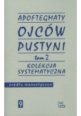 Apoftegmaty Ojców Pustyni Tom 2 Kolekcja systematyczna