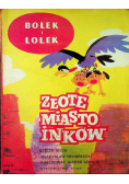 Bolek i Lolek: Złote miasto Inków