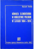 Oświata elementarna w królestwie polskim w latach 1864-1914