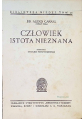 Człowiek istota nieznana, 1938 r.