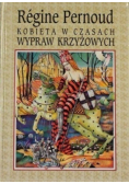 Kobieta w czasach wypraw krzyżowych