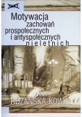 Motywacja zachowań prospołecznych i antyspołecznych nieletnich