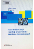 Metody rekrutacji i selekcji pracowników oparte na kompetencjach