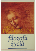 Księga przyjaciół, filozofii życia