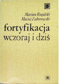 Fortyfikacja wczoraj i dziś