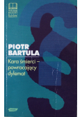 Kara Śmierci - powracający dylemat