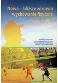 Nowe bliższe zdrowiu wychowanie fizyczne