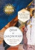 Życie w zadziwieniu jak odkryć tajemnicę i sens w epoce zeświecczenia