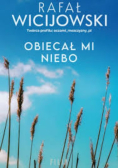 Obiecał mi niebo