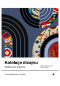 Kolekcje dizajnu Aleksandra Koperda