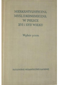 Merkantylistyczna myśl ekonomiczna w Polsce XVI i XVII wieku