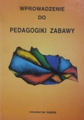 Wprowadzenie do pedagogiki zabawy