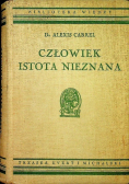 Człowiek istota nieznana, 1938 r.