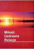 Miłość uzdrawia relacje