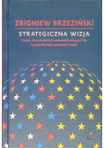 Strategiczna wizja kryzys amerykańskiej supremacji, potęga Chin i geopolityczny porządek świata
