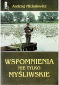 Wspomnienia nie tylko myśliwskie