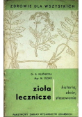 Zioła lecznicze historia zbiór stosowanie