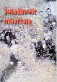 Świadkowie oskarżają