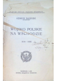 Wojsko Polskie na wschodzie 1914 - 1920 1921 r.