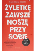 Żyletkę zawsze noszę przy sobie