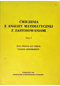 Ćwiczenia z analizy matematycznej z zastosowaniami, Tom I