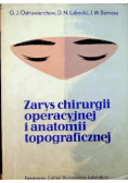 Zarys chirurgii operacyjnej i anatomii topograficznej