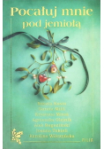 Pocałuj mnie pod jemiołą
