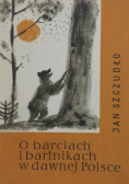 O barciach i bartnikach w dawnej Polsce