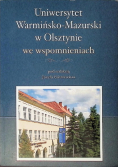 Uniwersytet Warmińsko-Mazurski w Olsztynie we wspomnieniach