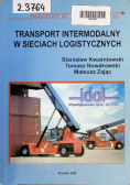 Transport intermodalny w sieciach logistycznych