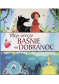 Moje urocze baśnie na dobranoc