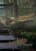 Lato, fajerwerki i moje zwłoki