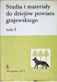 Studia i materiały do dziejów powiatu grajewskiego Tom I