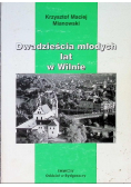 Dwadzieścia młodych lat w Wilnie