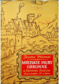 Miejskie mury obronne  w państwie Polskim do początku XV wieku