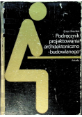 Podręcznik projektowania architektoniczno - budowlanego