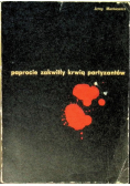 Paprocie zakwitły krwią partyzantów