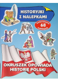 Historyjki z nalepkami. Okruszek opowiada historię Polski